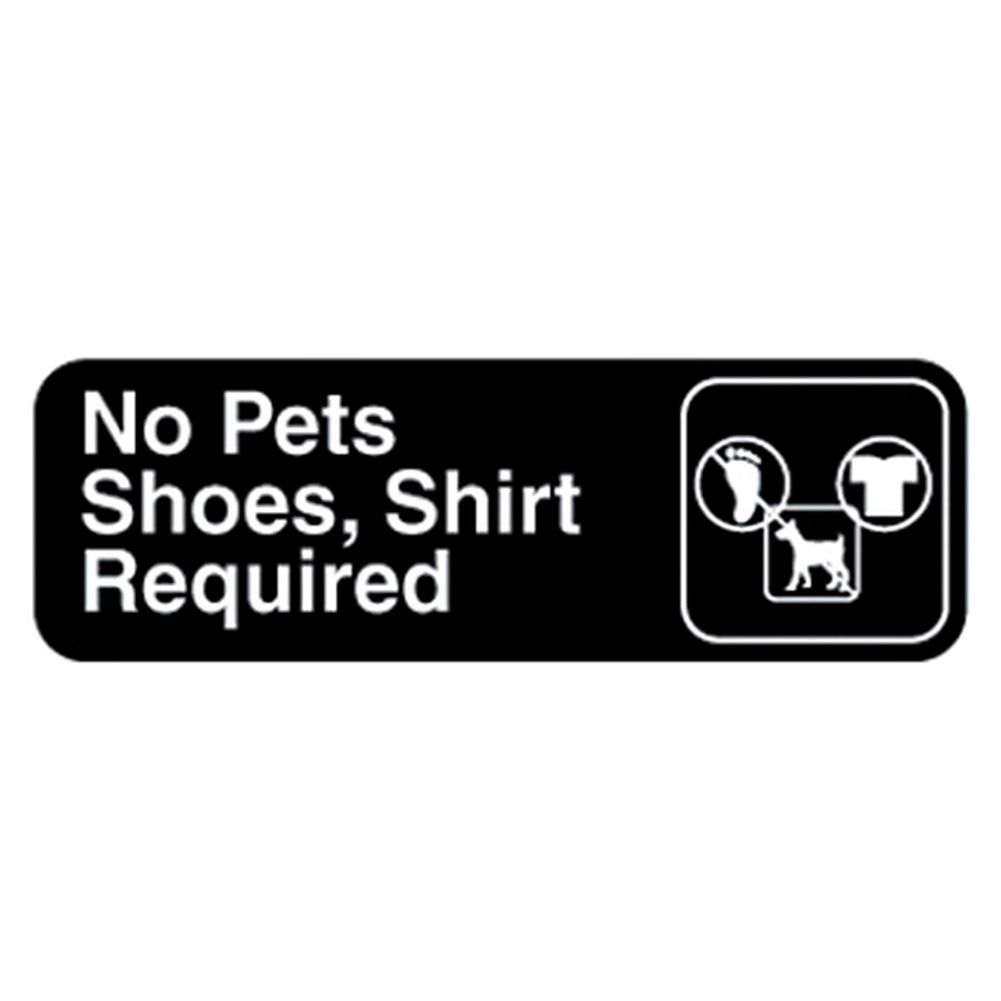Traex 4523 Black NO PETS, SHOES, SHIRT REQUIRED Sign w/ White Letters